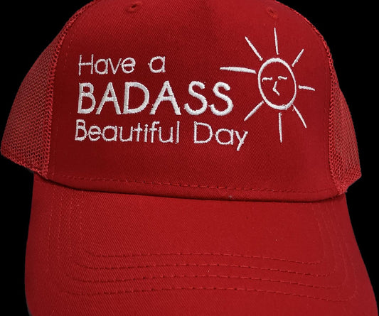 Red w/ White Have A Badass Beautiful Day Trucker Hat